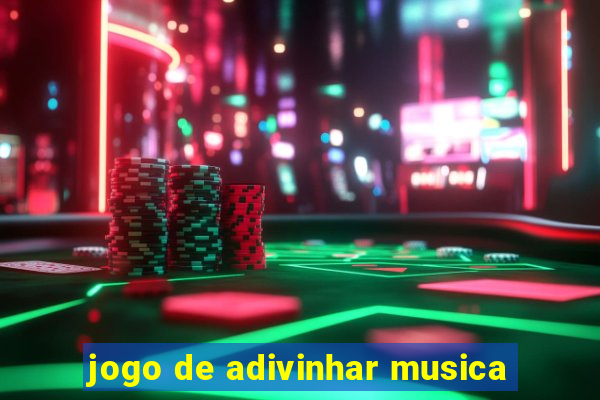 jogo de adivinhar musica